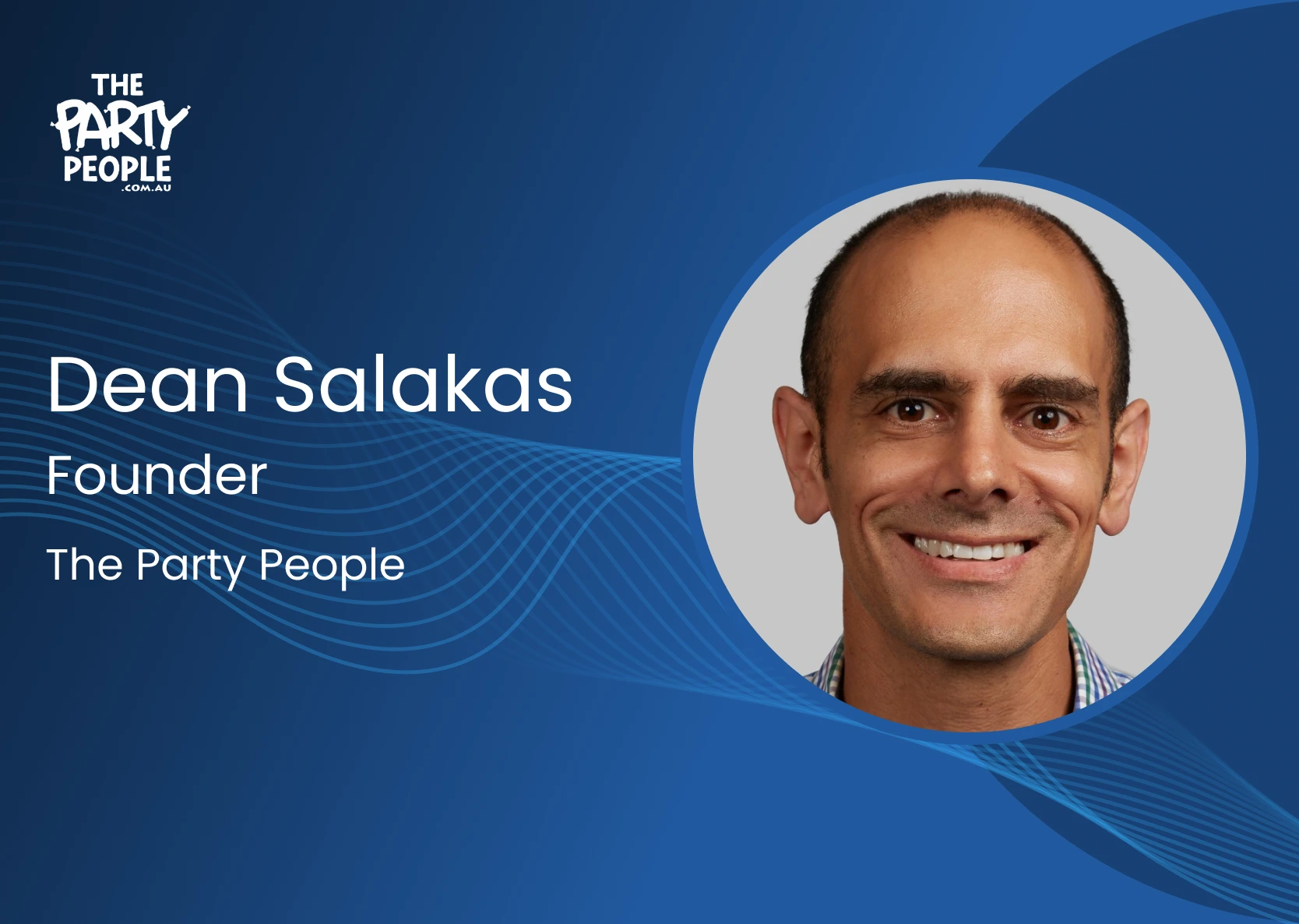 Client Endorsement - Dean Salakas, Founder of The Party People